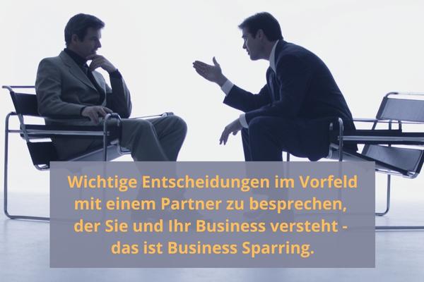 Business Sparring für selbstständige und freiberuflliche Berater - wichtig vor wesentlichen Entscheidungen.